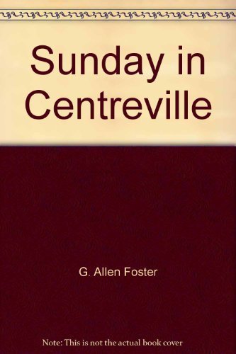Sunday in Centreville : The Battle of Bull Run, 1861 Books