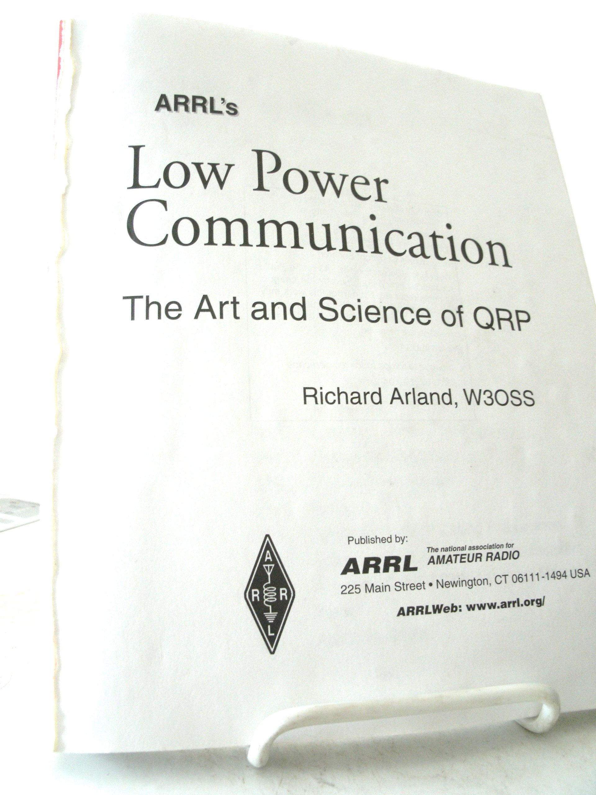 ARRL's Low Power Communication: The Art and Science of Qrp book