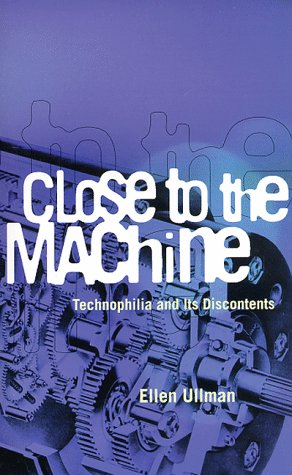 Close to the Machine: Technophilia and Its Discontents Memories