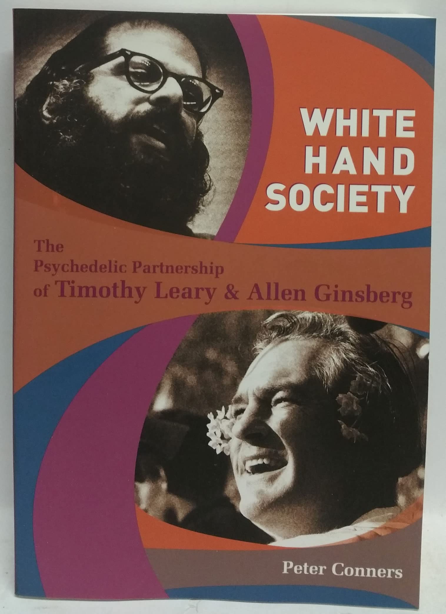 White Hand Society: The Psychedelic Partnership of Timothy Leary & Allen Ginsberg Social Sciences