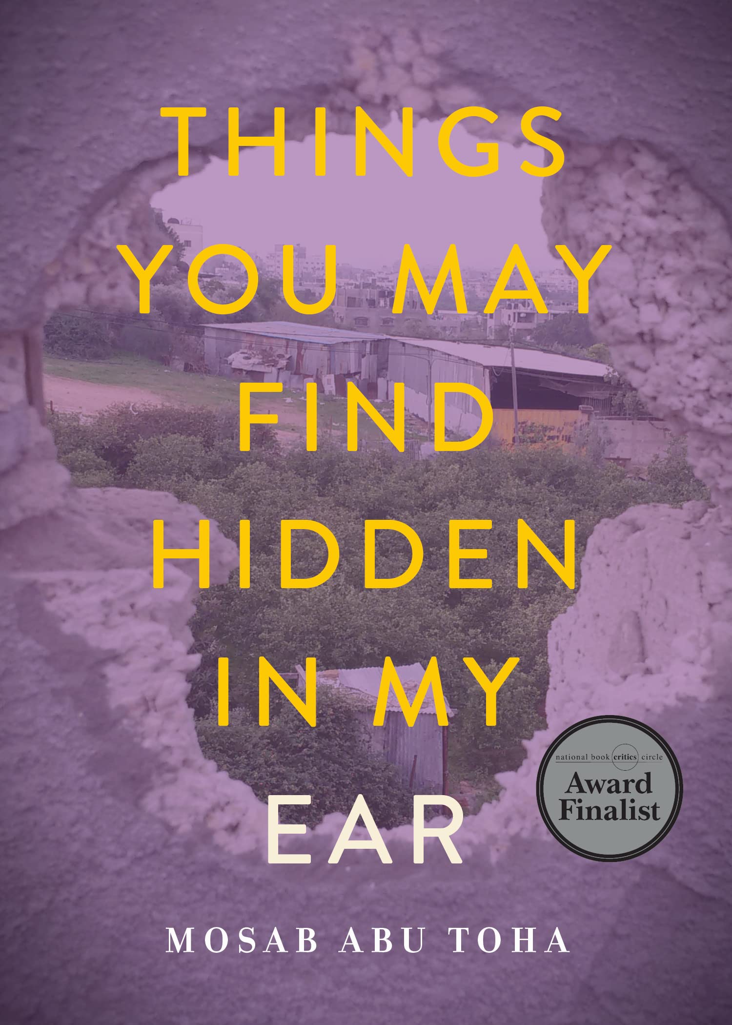 Things You May Find Hidden in My Ear: Poems from Gaza Poetry