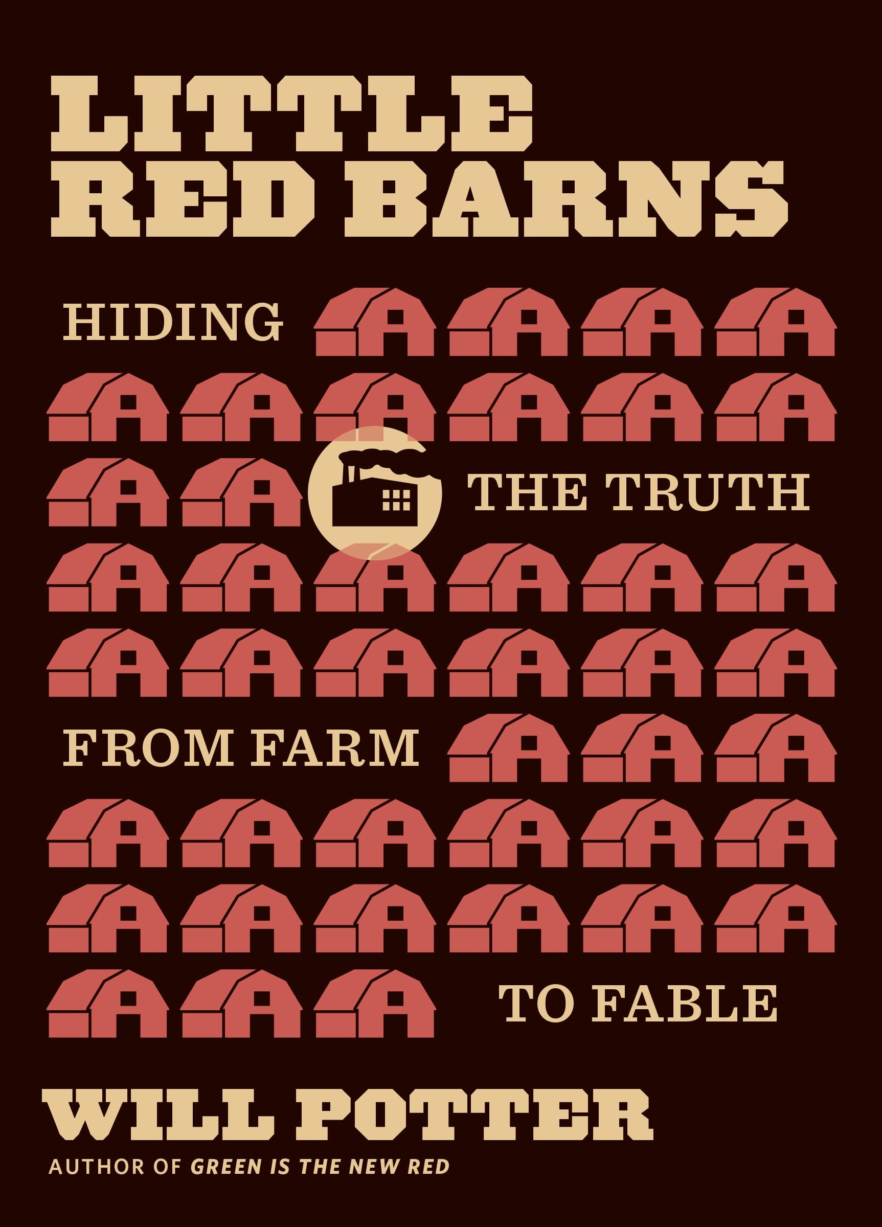 Little Red Barns: Hiding the Truth, from Farm to Fable Social Sciences