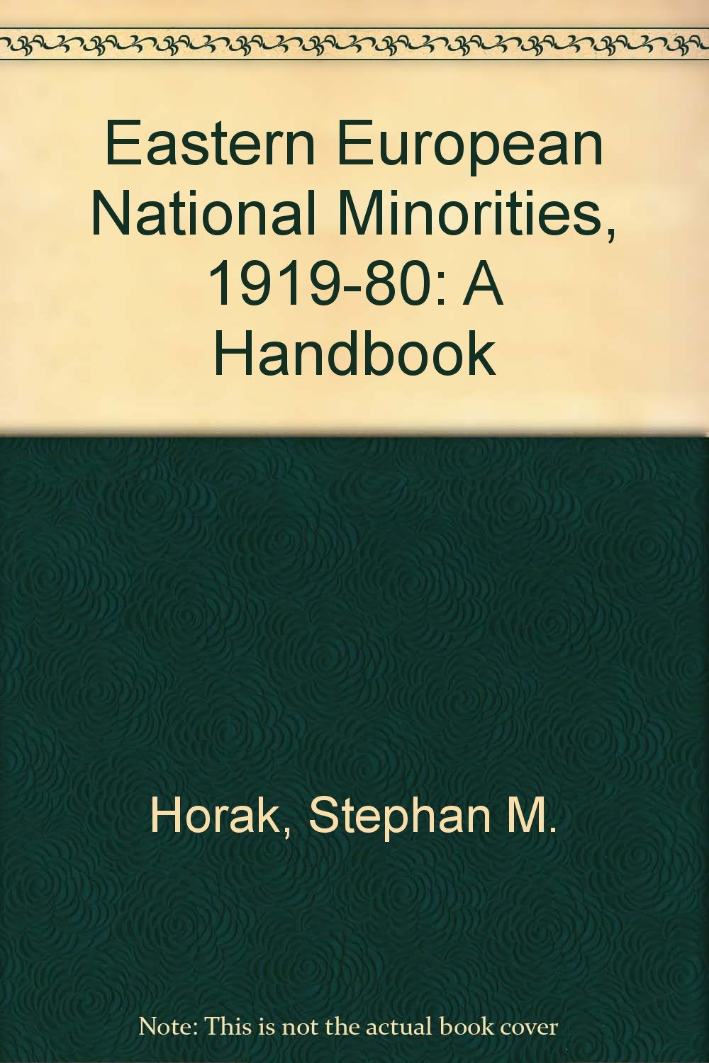Eastern European National Minorities, 1919-1980: A Handbook Social Sciences