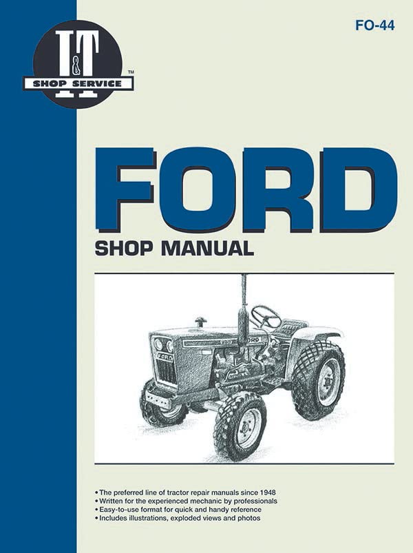Ford Model 1100-2100 Diesel Tractor Service Repair Manual: Models 1100, 1110, 1200, 1210, 1300, 1310, 1500, 1510, 1700, 1710, 1900, 1910, 2110, (Manual Fo-44) Hobbies & Crafts