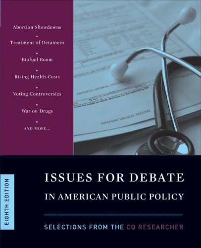 Issues for Debate in American Public Policy: Selections from the CQ Researcher book