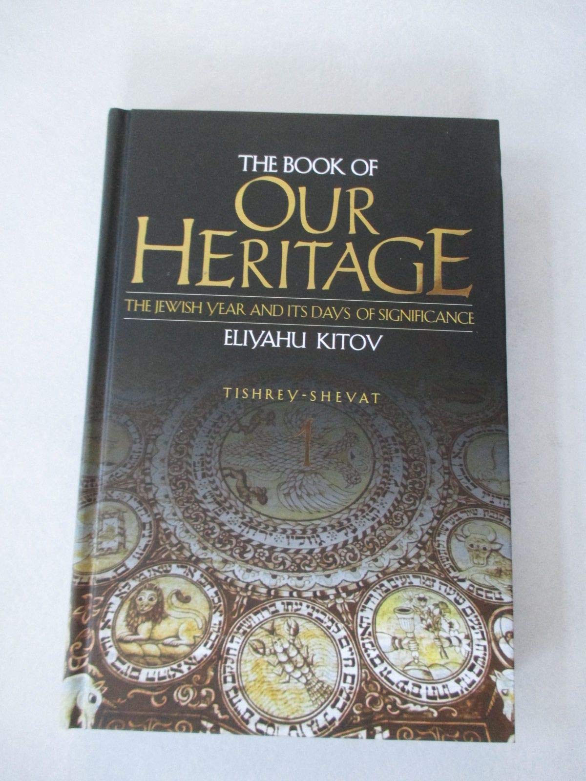 The Book of Our Heritage: The Jewish Year and Its Days of Significance Politics & History
