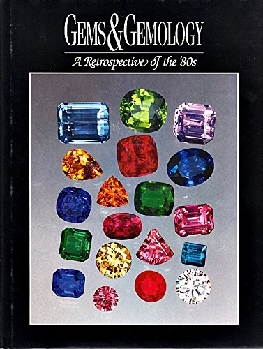 Gems & Gemology: A Retrospective of the 80s by Richard T. Liddicoat; Alice Ke... Books