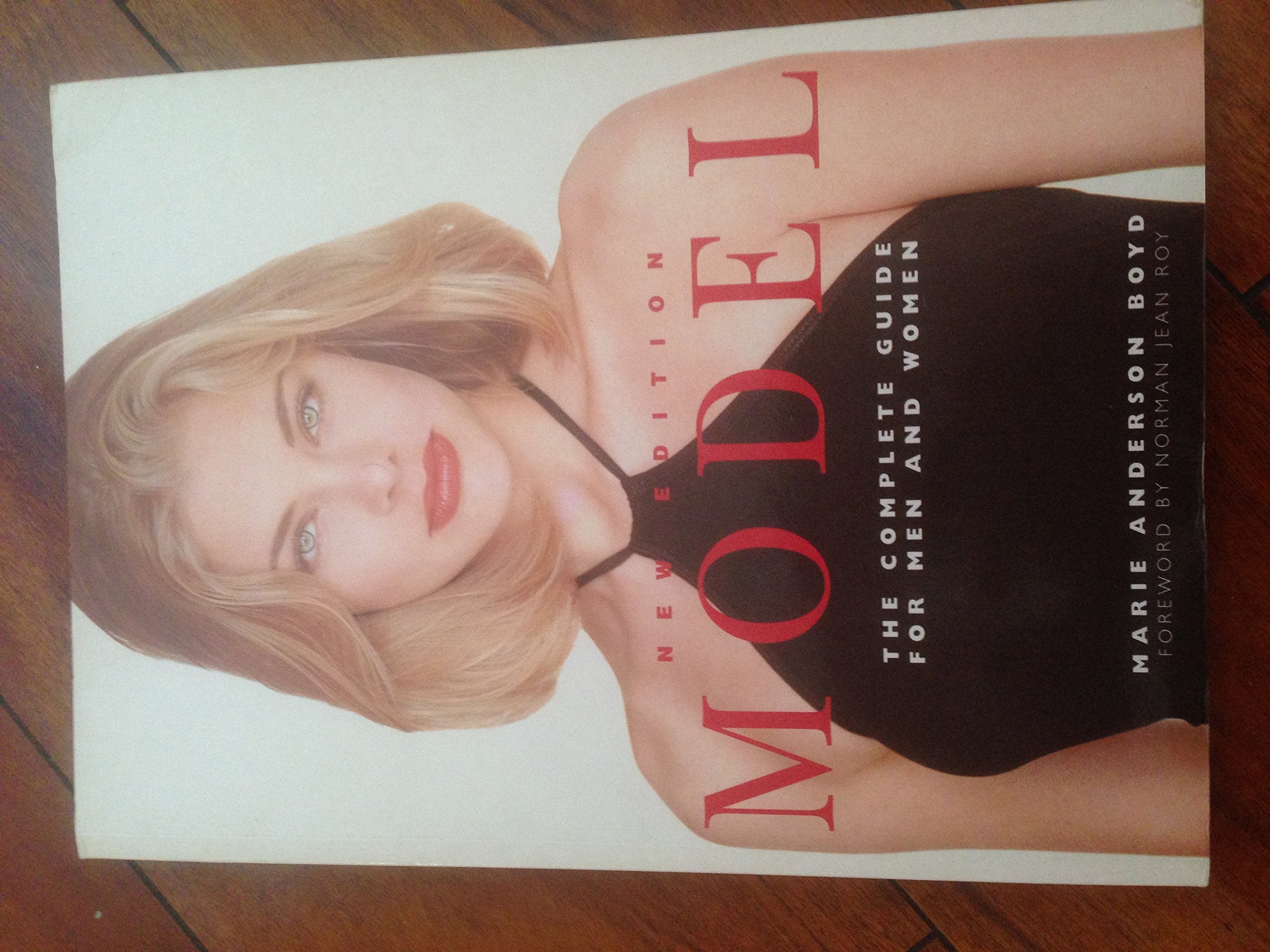 Model: The Complete Guide for Men and Women Business, Finance & Career
