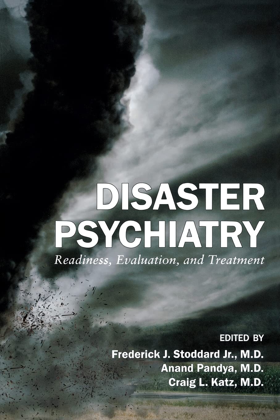 Disaster Psychiatry: Readiness, Evaluation, and Treatment book