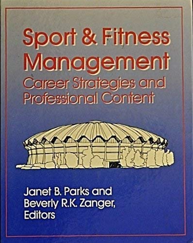 Sport & Fitness Management: Career Strategies and Professional Content Business, Finance & Career
