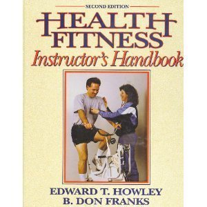 Health Fitness Instructor's Handbook Health, Nutrition & Fitness