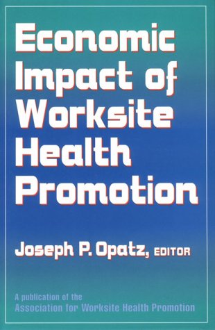Economic Impact of Worksite Health Promotion Medicine