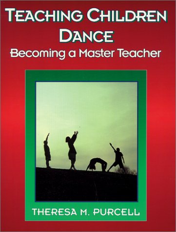 Teaching Children Dance: Becoming a Master Teacher (AMERICAN MASTER TEACHER PROGRAM) Education & Training