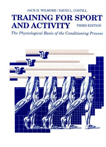 Training for Sport and Activity: The Physiological Basis of the Conditioning Process Medicine