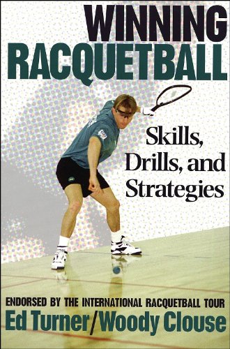 Winning Racquetball: Skills, Drills, and Strategies Leisure & Fun