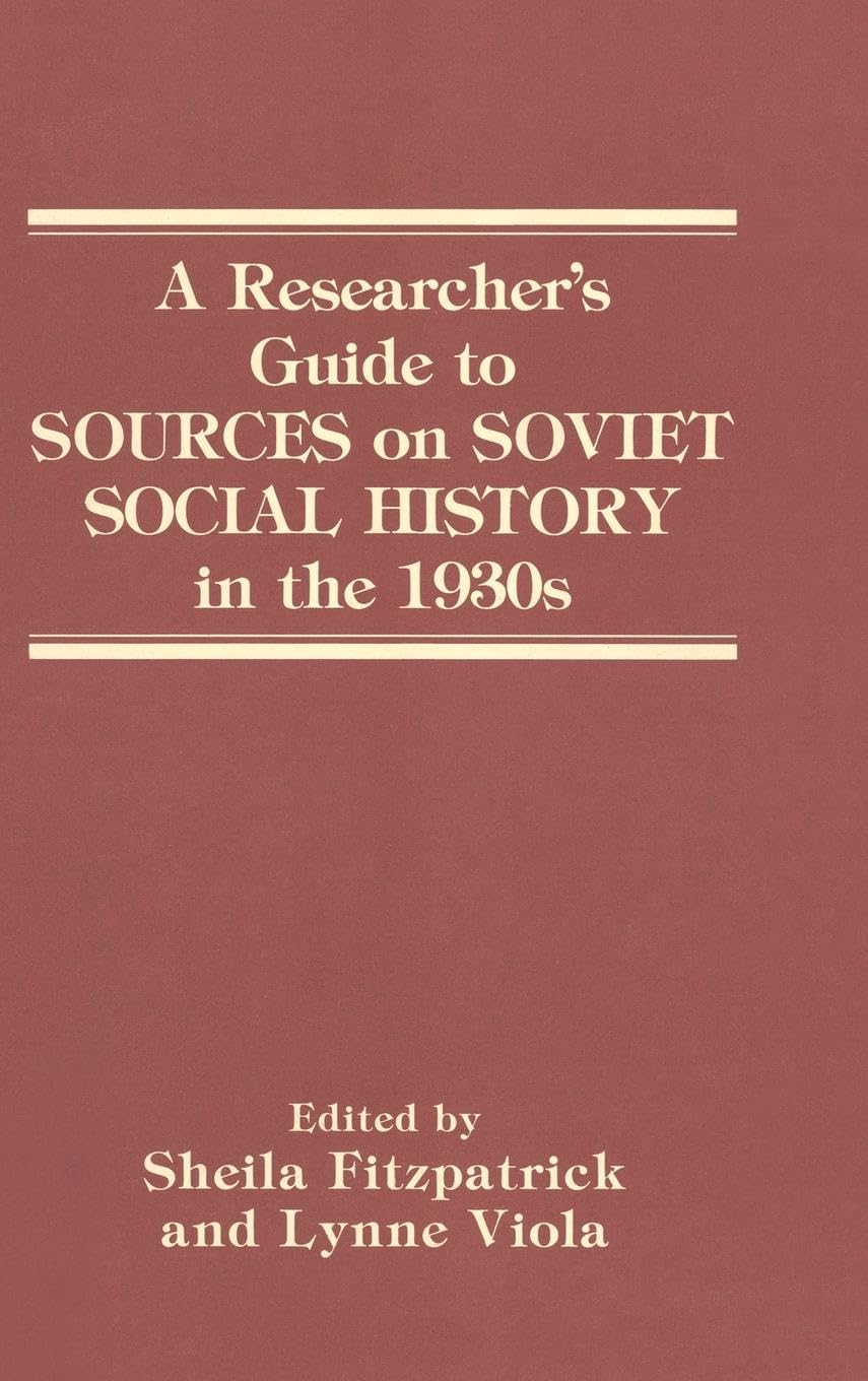 A Researcher's Guide to Sources on Soviet Social History in the 1930s Natural Sciences