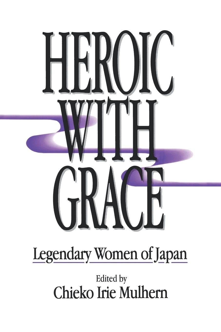 Heroic with Grace: Legendary Women of Japan Law
