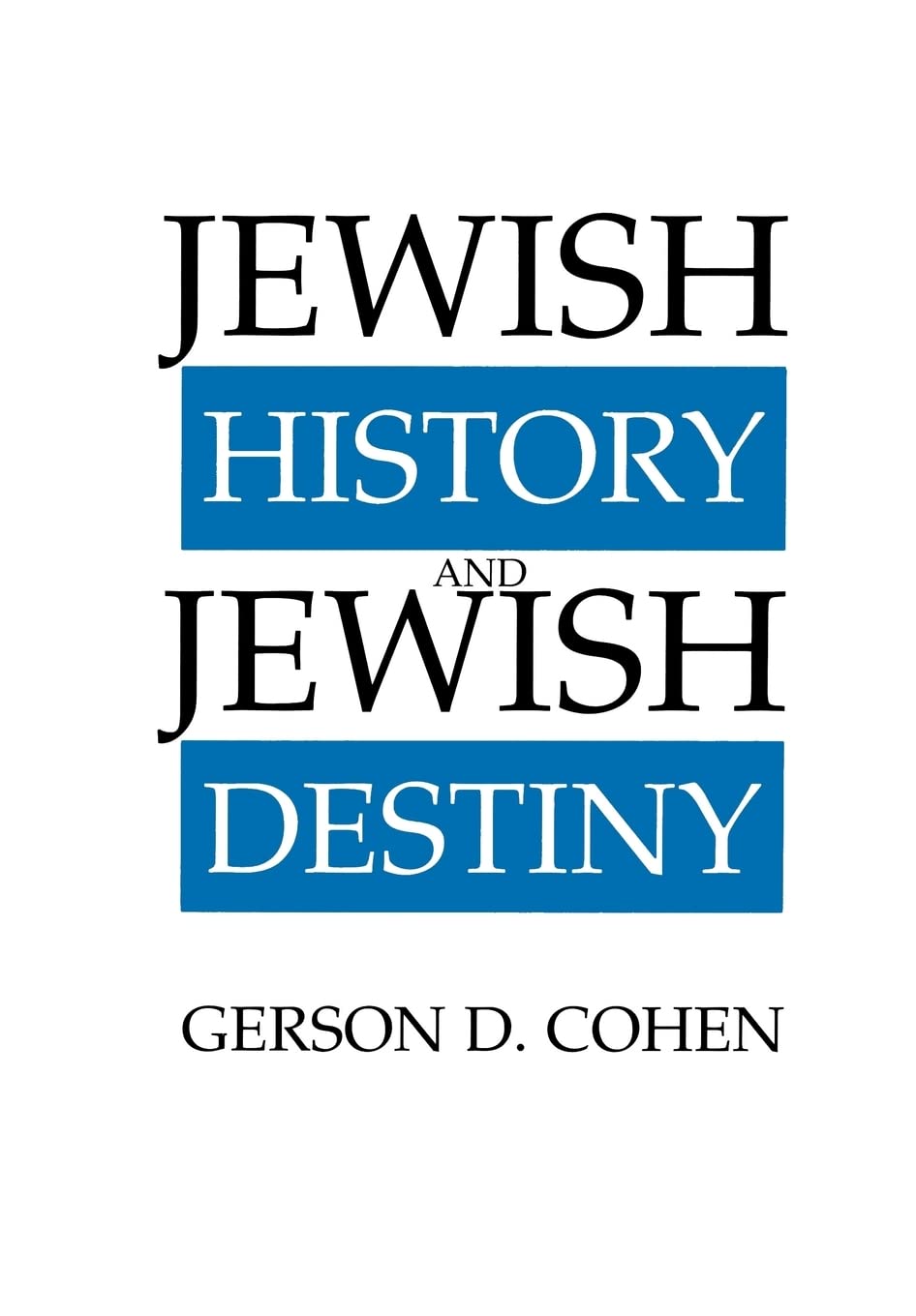 Jewish History and Jewish Destiny (The Moreshet Series, V. 15, Band 15) Philosophy