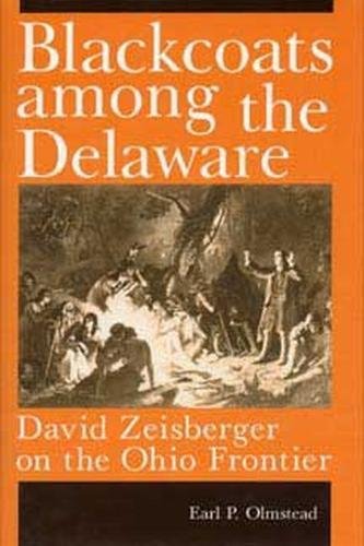 Blackcoats Among the Delaware: David Zeisberger on the Ohio Frontier Social Sciences
