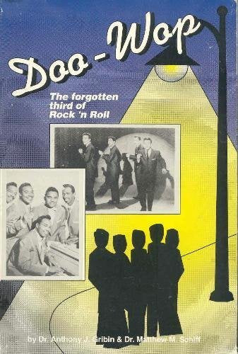 Doo-Wop: The Forgotten Third of Rock 'N Roll book