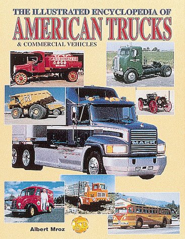 The Illustrated Encyclopedia of American Trucks and Commercial Vehicles Hobbies & Crafts