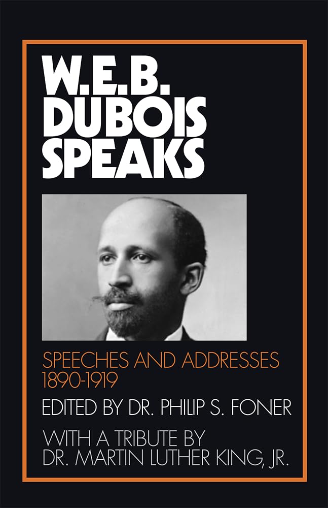 W.E.B. Du Bois Speaks: Speeches and Addresses 1890-1919 Books