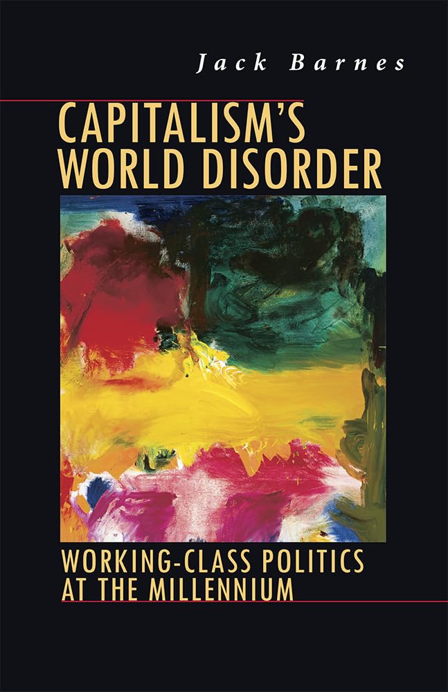 Capitalism's World Disorder: Working-Class Politics at the Millennium Business, Finance & Career
