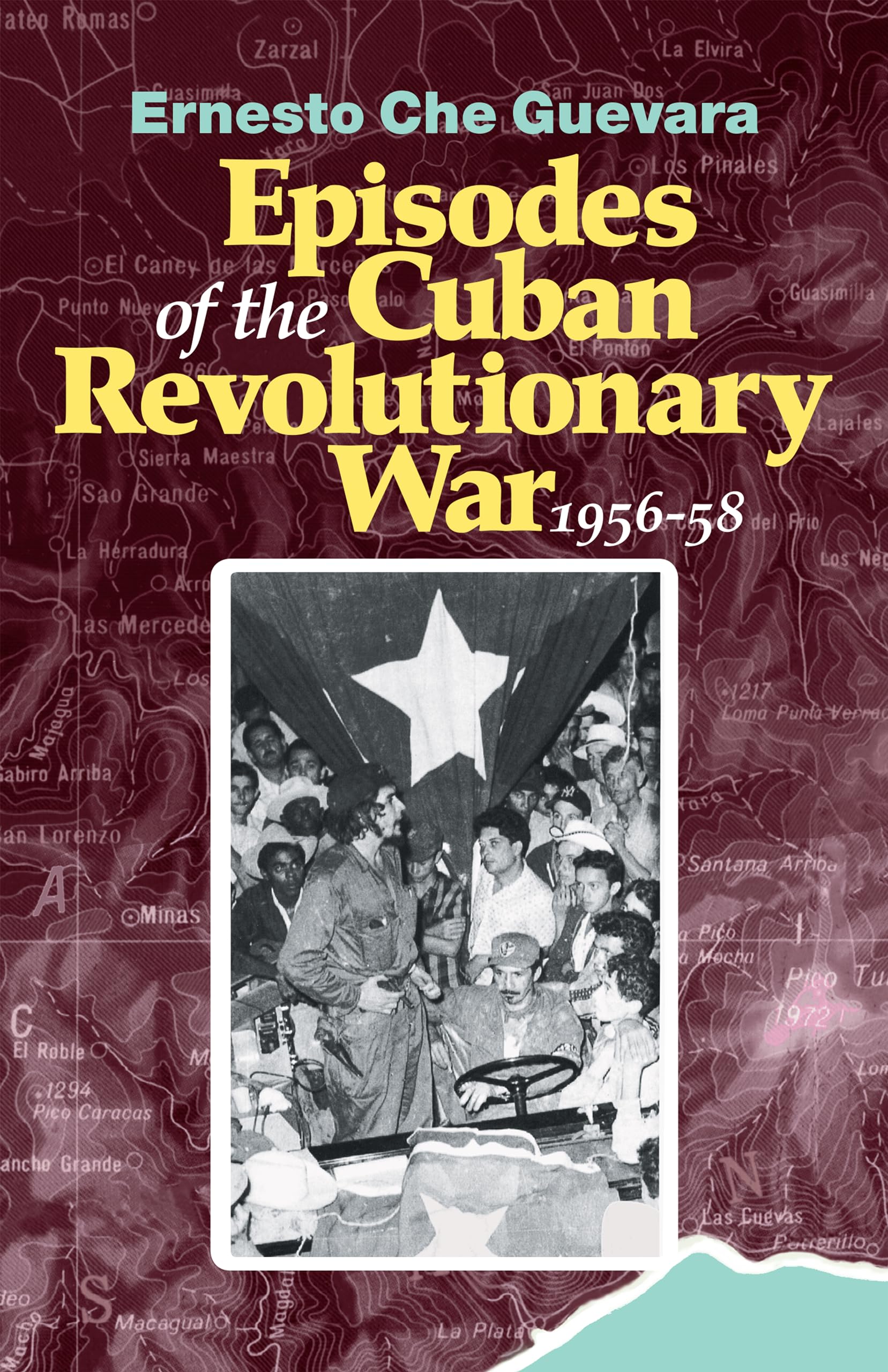 Episodes of the Cuban Revolutionary War, 1956-58 book
