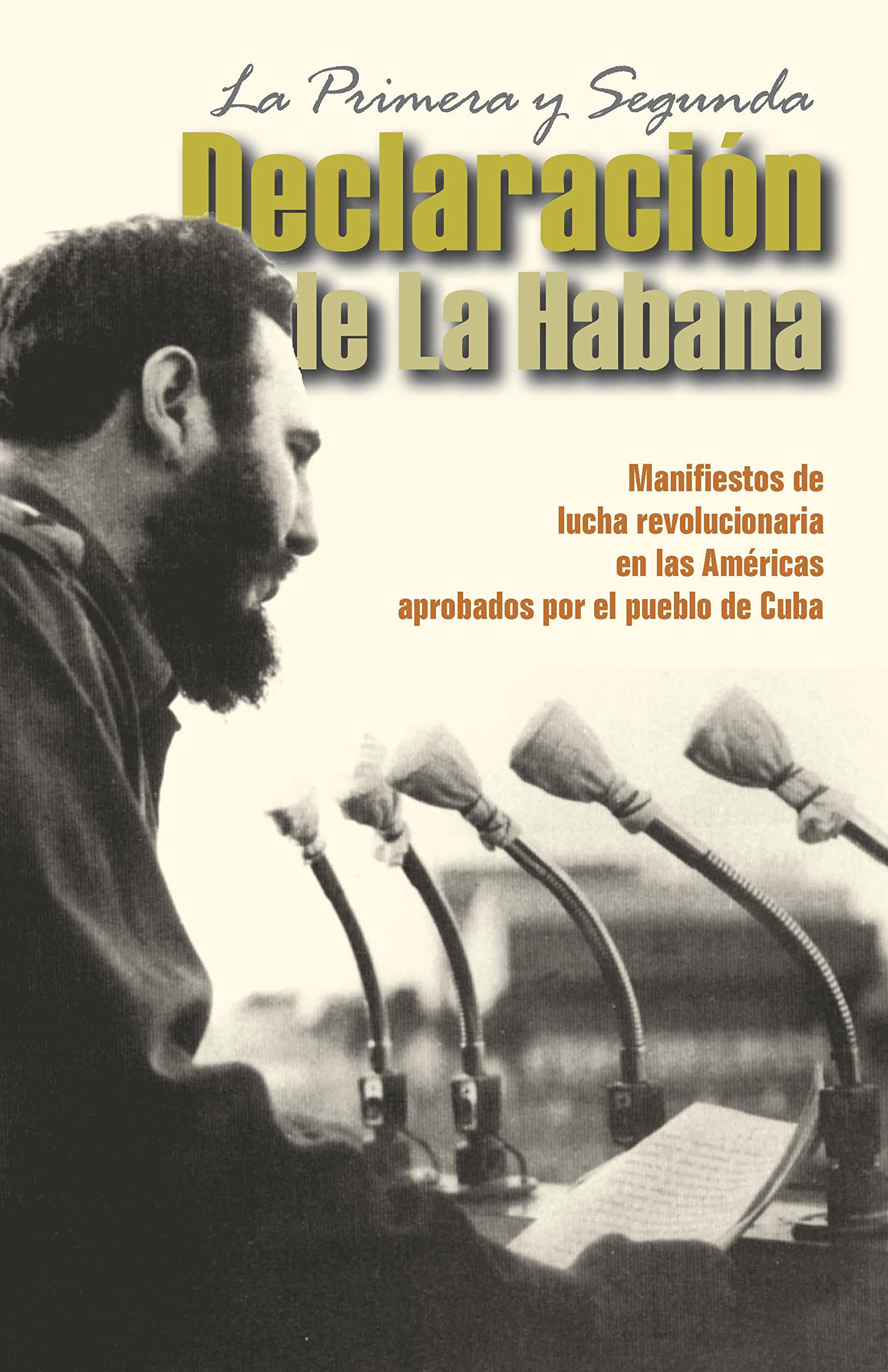 La Primera Y Segunda Declaración de la Habana Social Sciences