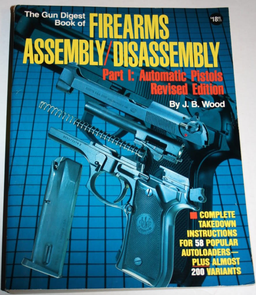 The Gun Digest Book of Firearms: Assembly/Disassembly : Part 1 : Automatic Pistols Social Sciences