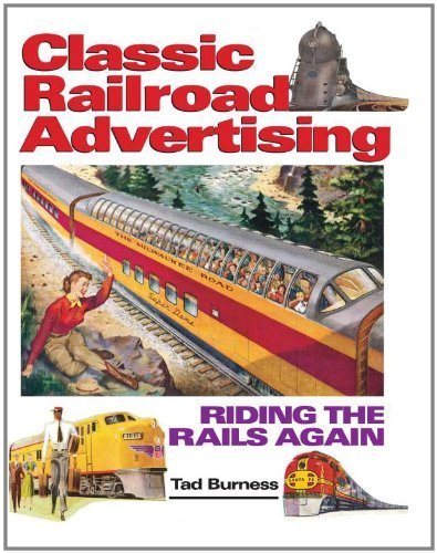 Classic Railroad Advertising: Riding the Rails Again book