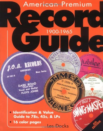 American Premium Record Guide 1900-1965: Identification and Value Guide to 1900-1965 78's, 45's and L.P.'s Mathematics