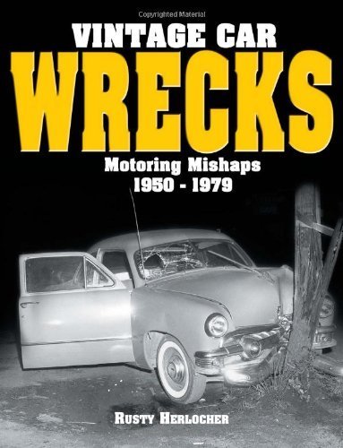 Vintage Car Wrecks: Motoring Mishaps 1950-1979 book