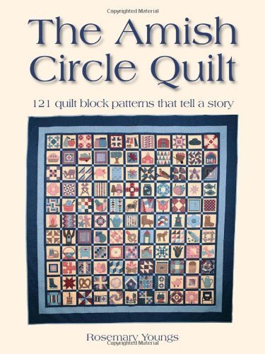 The Amish Circle Quilt: 121 Quilt Block Patterns That Tell A Story Hobbies & Crafts