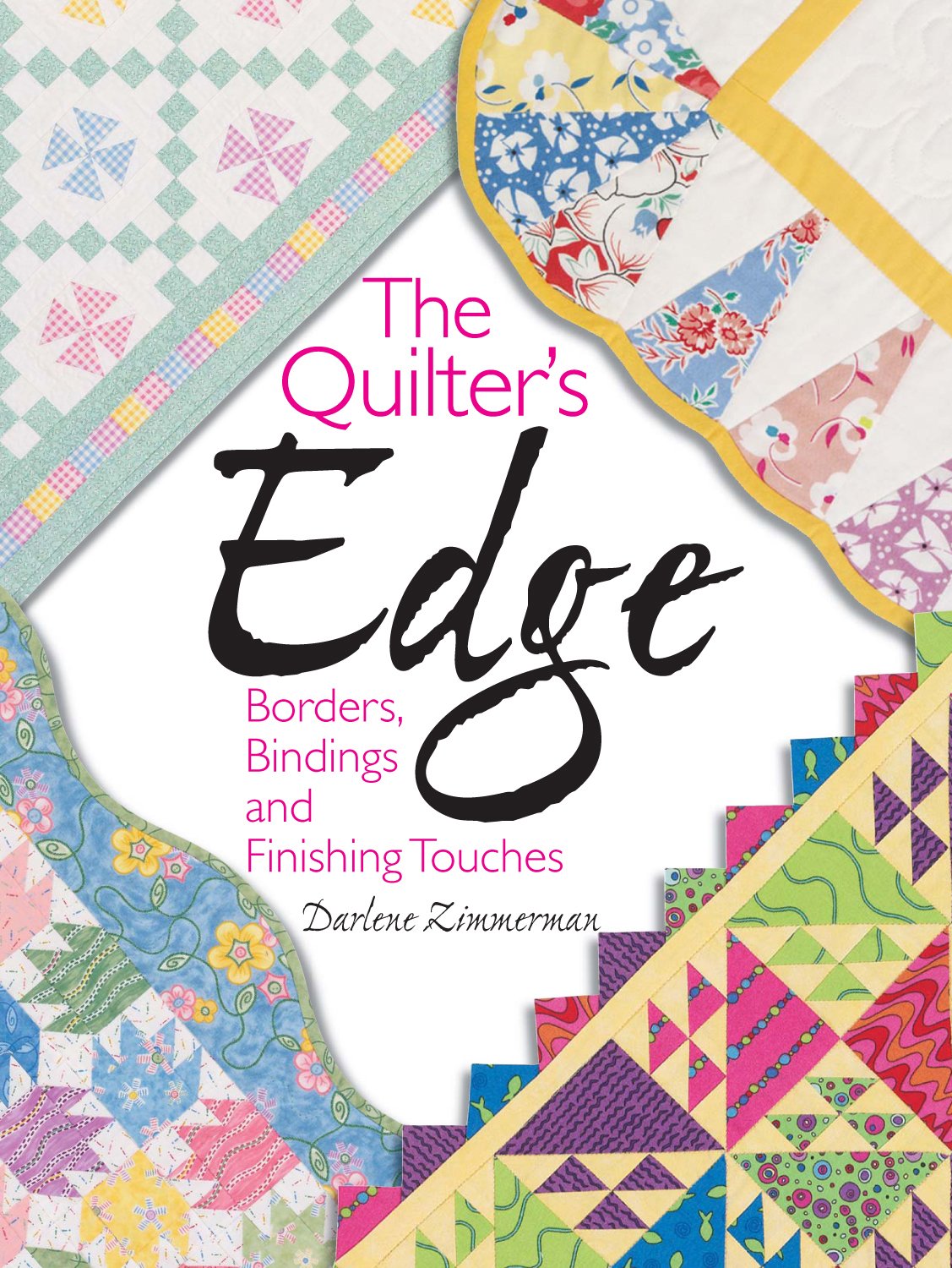 The Quilter's Edge: Borders, Bindings and Finishing Touches Hobbies & Crafts