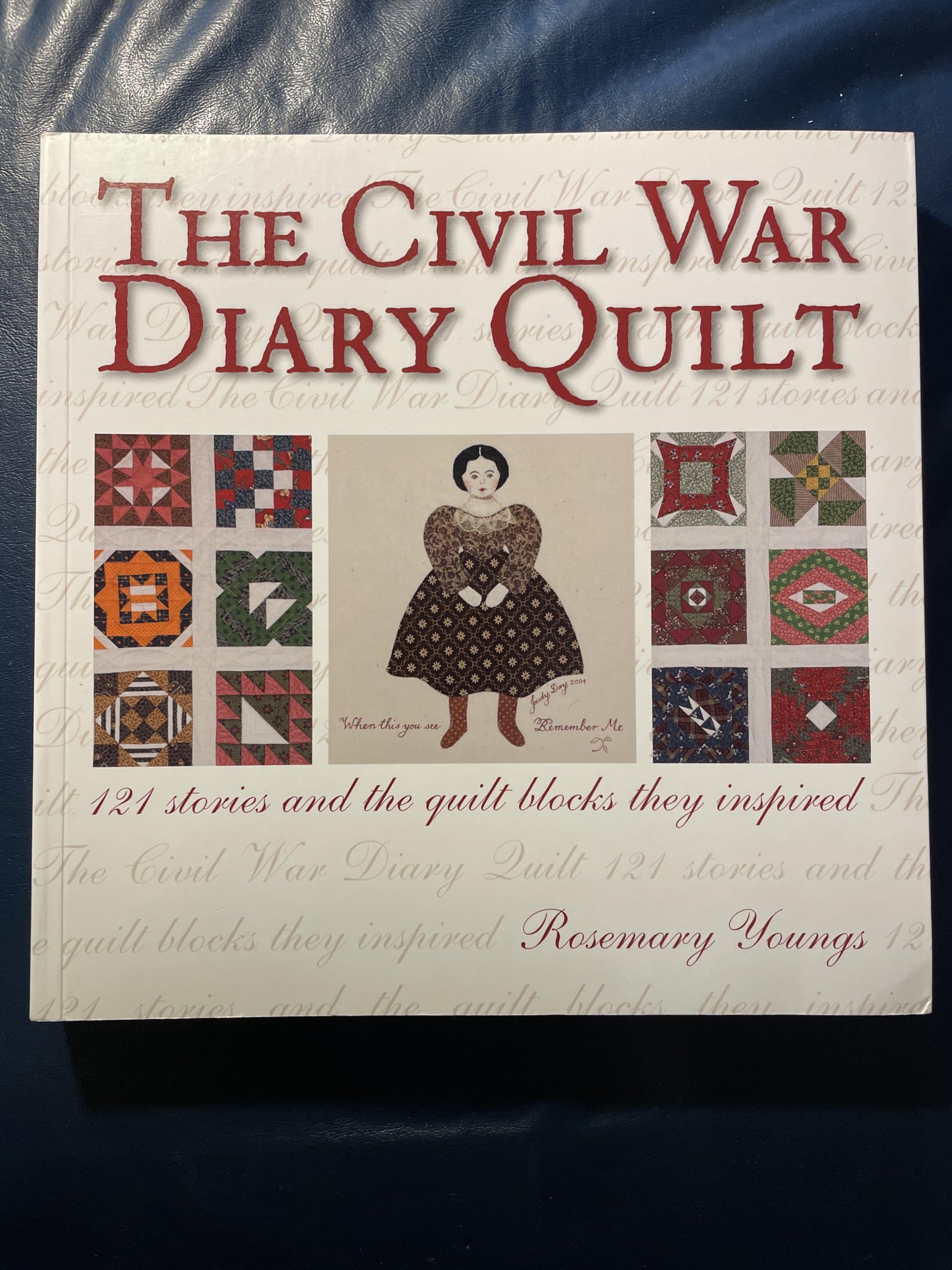 The Civil War Diary Quilt: 121 Stories and The Quilt Blocks They Inspired Hobbies & Crafts