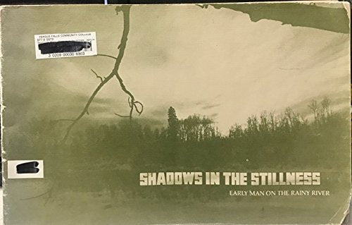 Shadows in the Stillness: Early Man on the Rainy River Books