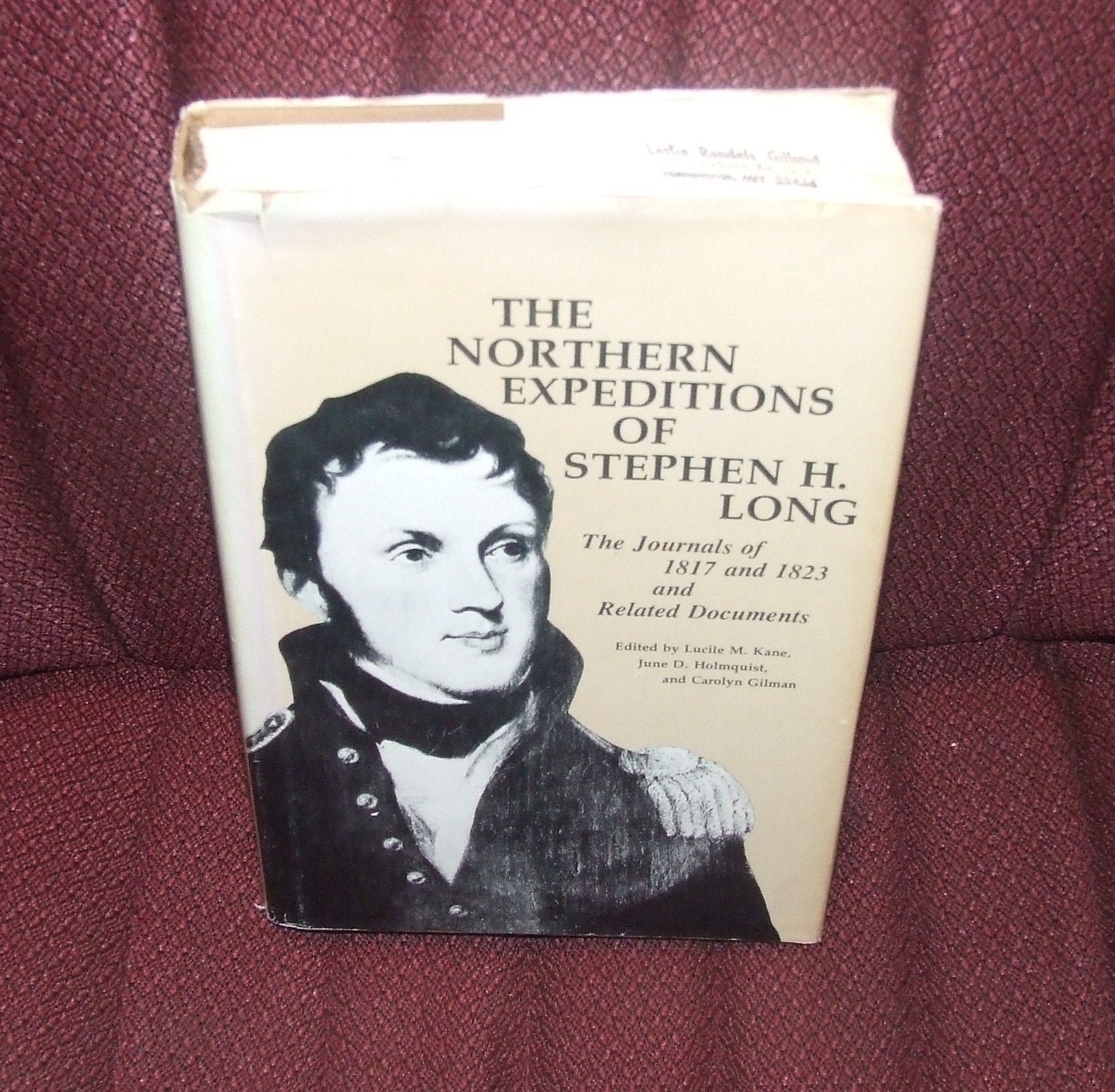 The Northern Expeditions of Stephen H. Long: The Journals of 1817 and 1823 and Related Documents (Publications of the Minnesota Historical Society) Memories