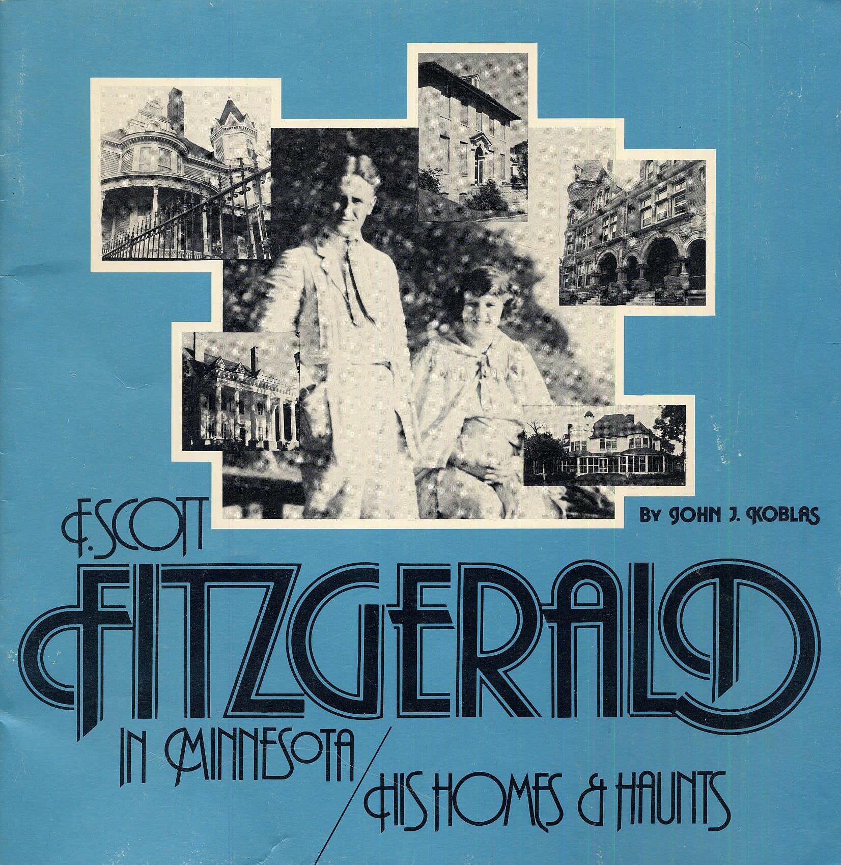 F. Scott Fitzgerald in Minnesota: His Homes and Haunts Contemporary literature