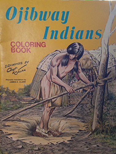 Ojibway Indians Coloring Bk: (Eng & Ojbwy) Non-fiction