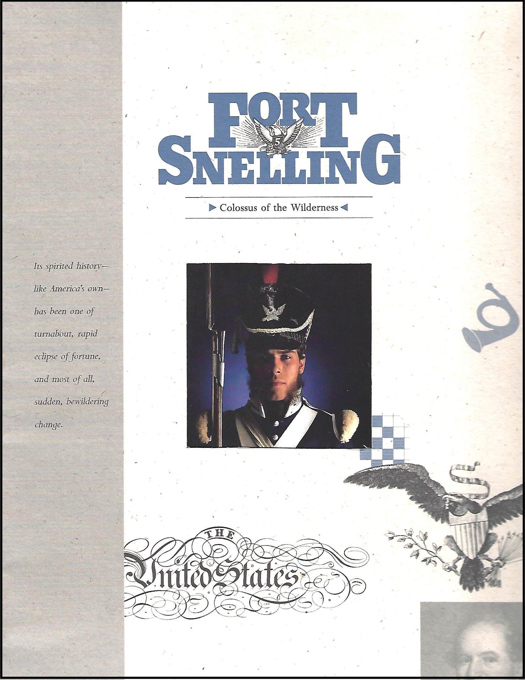 Fort Snelling: Colossus of the Wilderness (Minnesota Historic Sites Pamphlet Series, Band 20) Politics & History