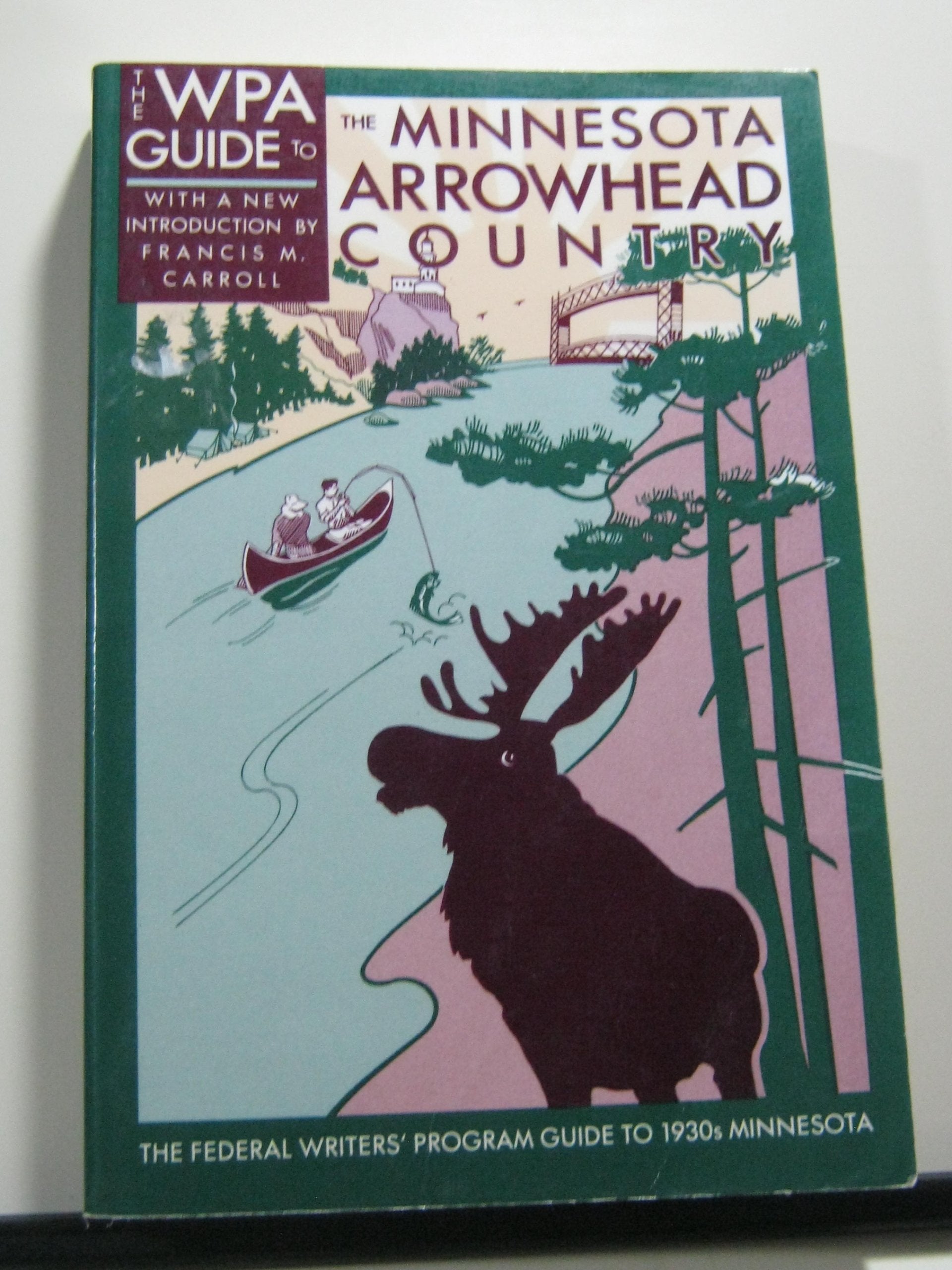 The Wpa Guide to the Minnesota Arrowhead Country (Borealis Book S.) Leisure, Home & Garden