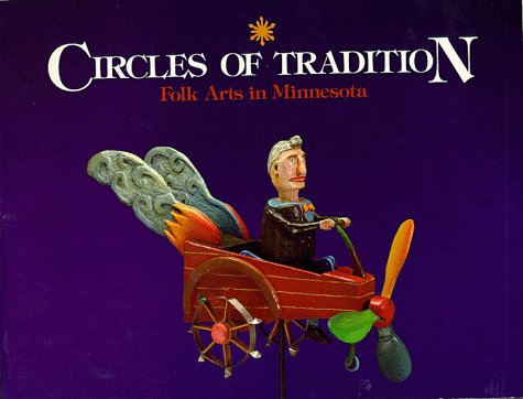 Circles of Tradition: Folk Arts in Minnesota: Folk Arts of Minnesota Film, Art & Culture