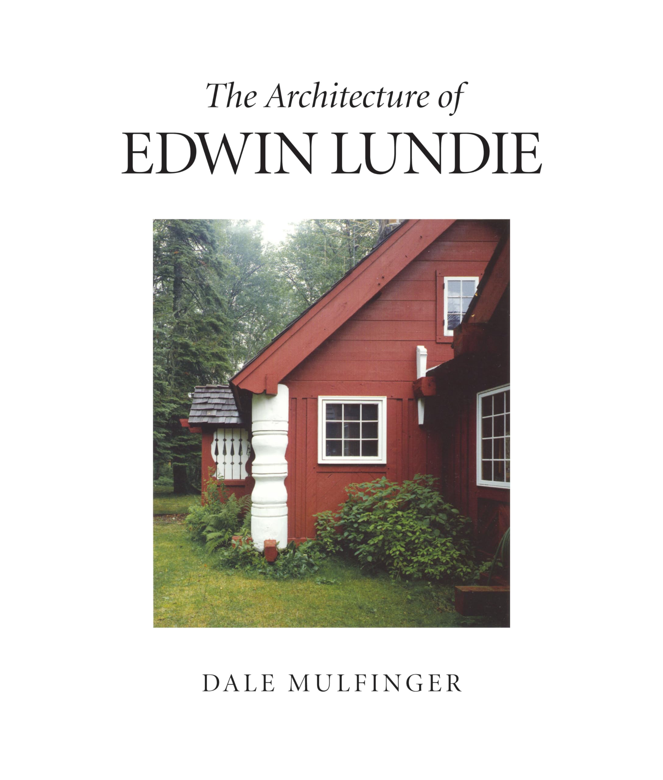 The Architecture of Edwin Lundie Architecture