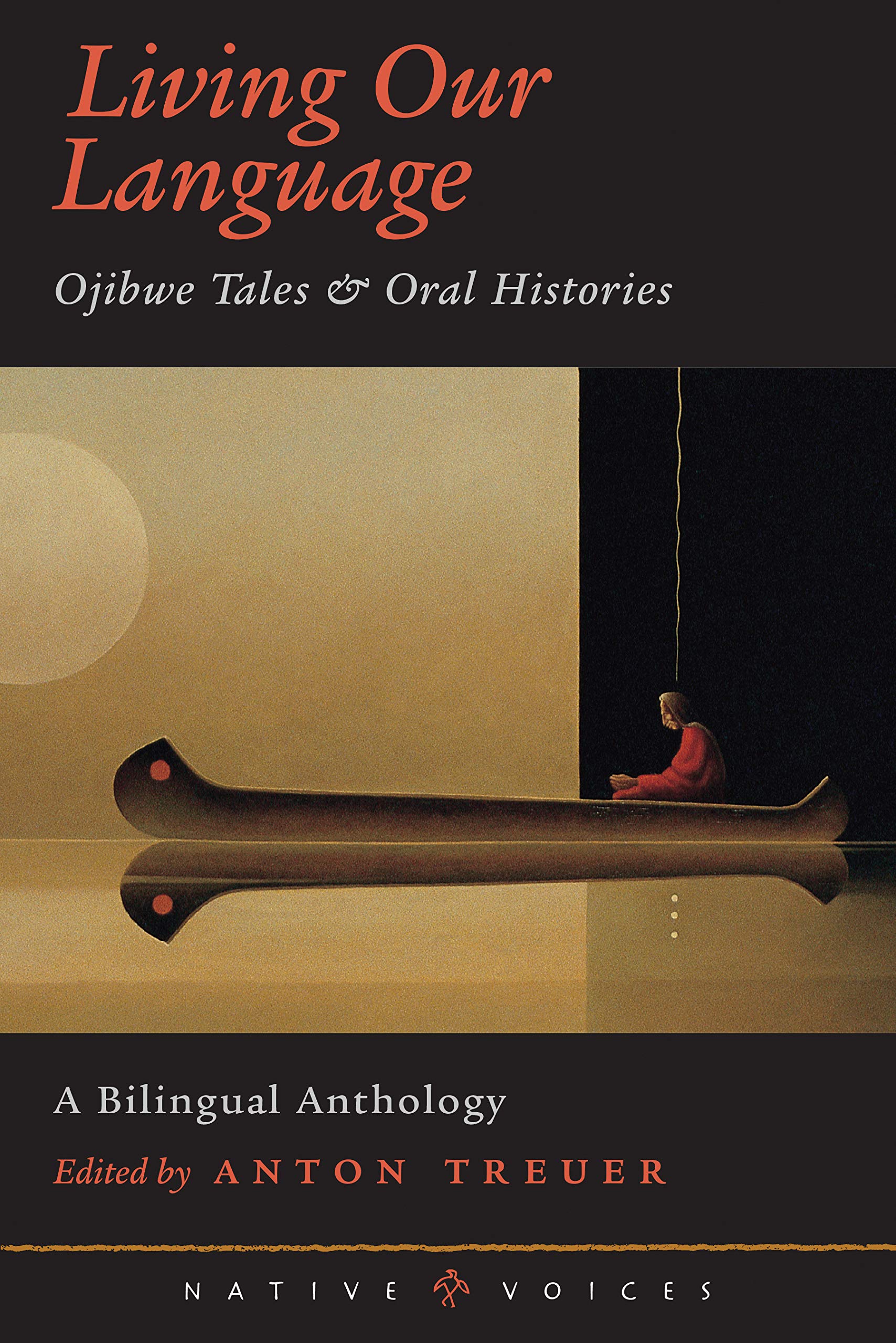 Living Our Language: Ojibwe Tales and Oral Histories book