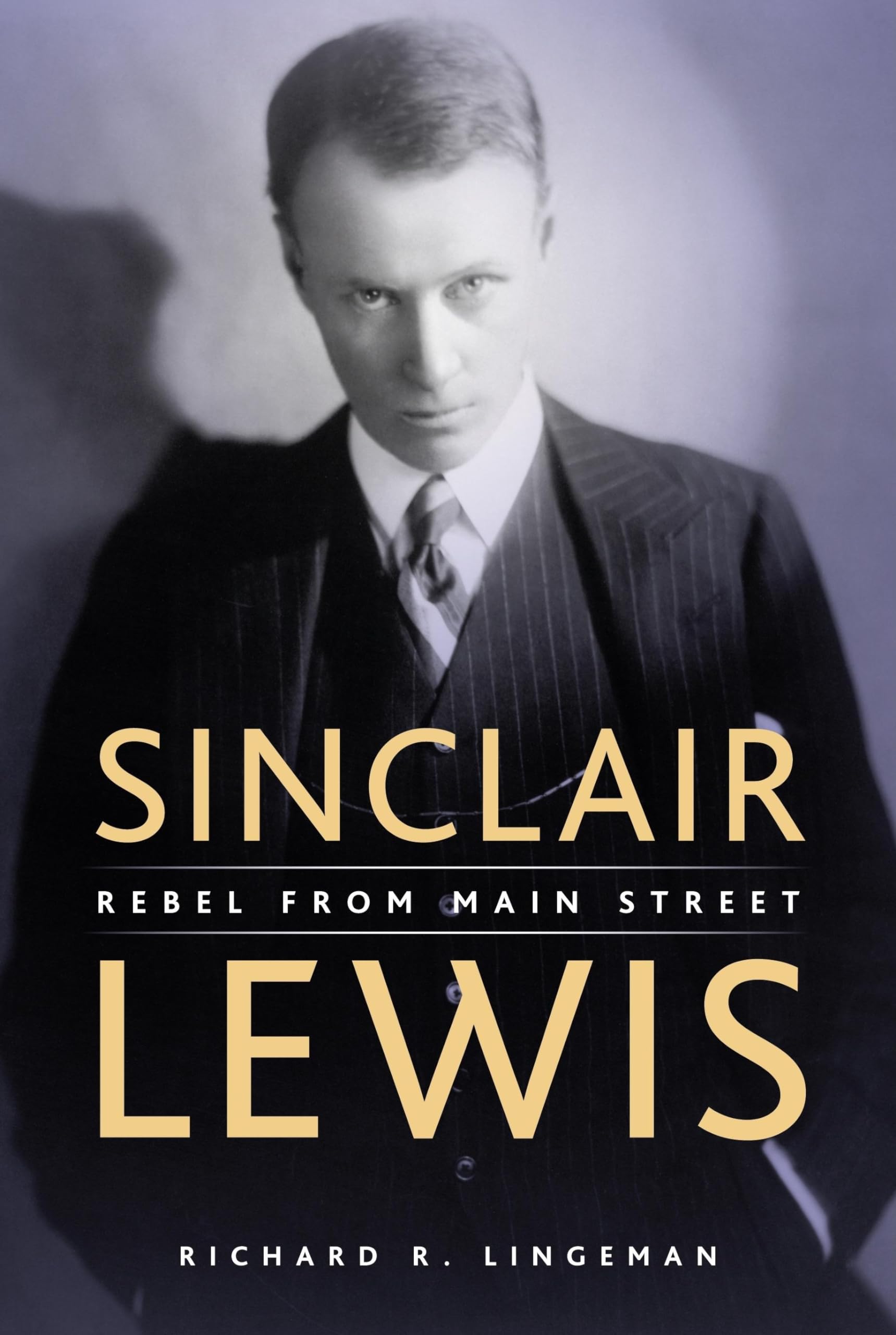Sinclair Lewis: Rebel from Main Street Social Sciences