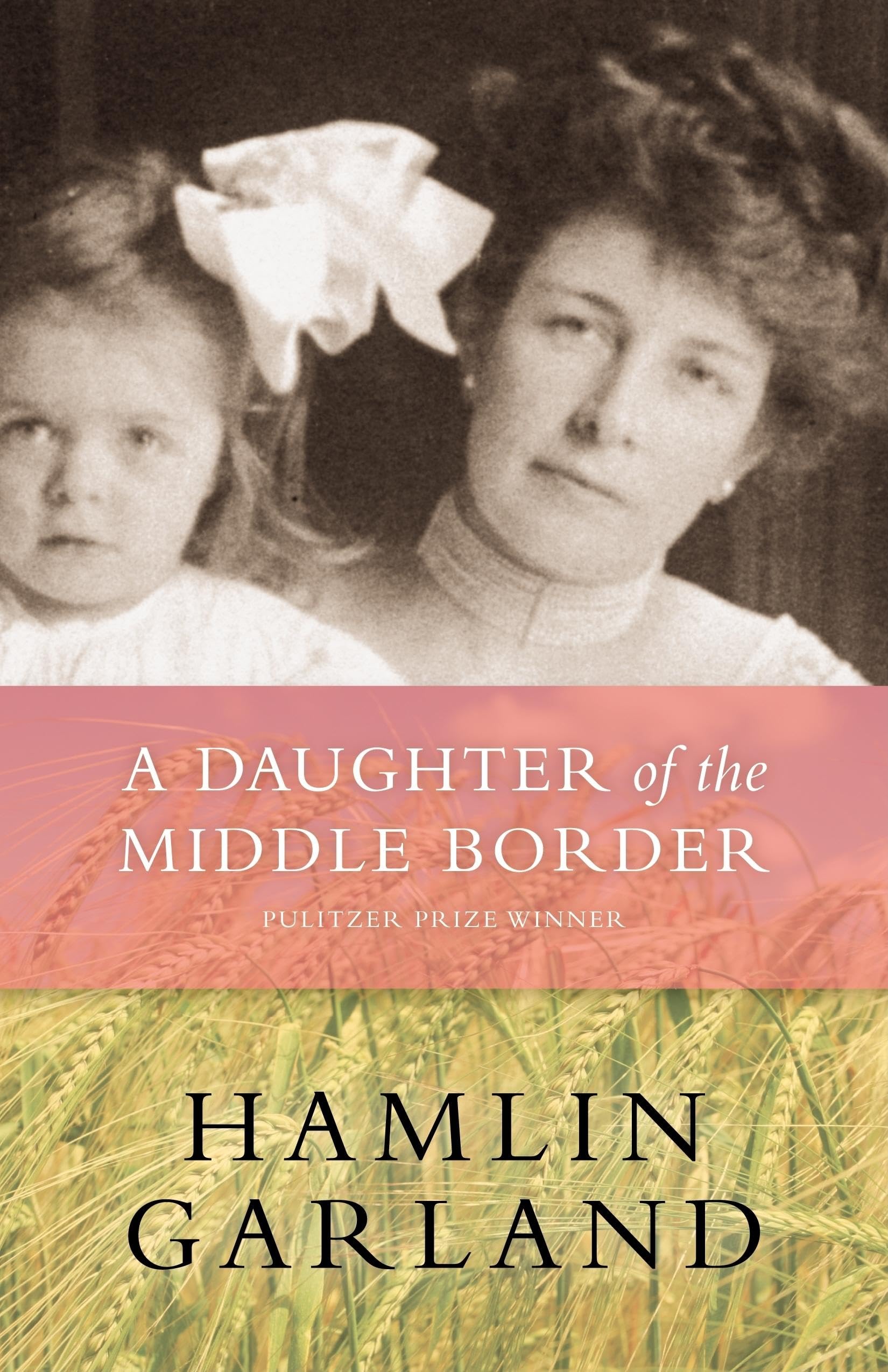A Daughter of The Middle Border Classics