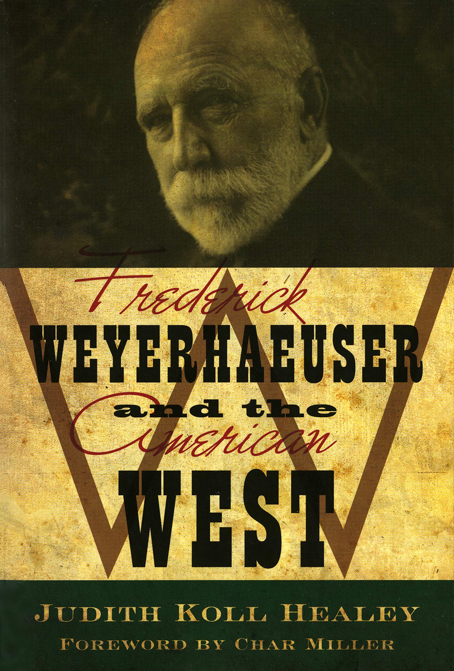 Frederick Weyerhaeuser and the American West Politics & Society