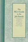 The Mla Guide to the Job Search: A Handbook for Departments and for Phds and Phd Candidates in English and Foreign Languages Business, Finance & Career