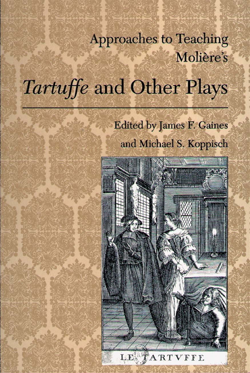 Approaches to Teaching Molière's Tartuffe and Other Plays book